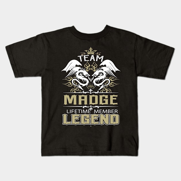 Madge Name T Shirt -  Team Madge Lifetime Member Legend Name Gift Item Tee Kids T-Shirt by yalytkinyq